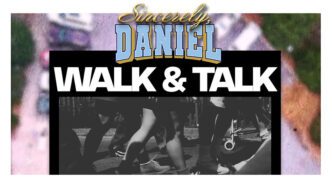 Sincerely, Daniel walk and talk with a black and white photo of legs walking on the street.